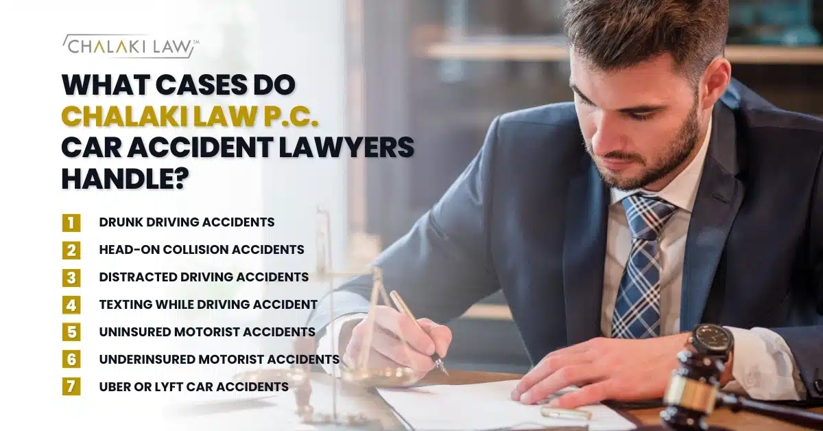What cases do Chalaki Law P.C. car accident lawyers handle